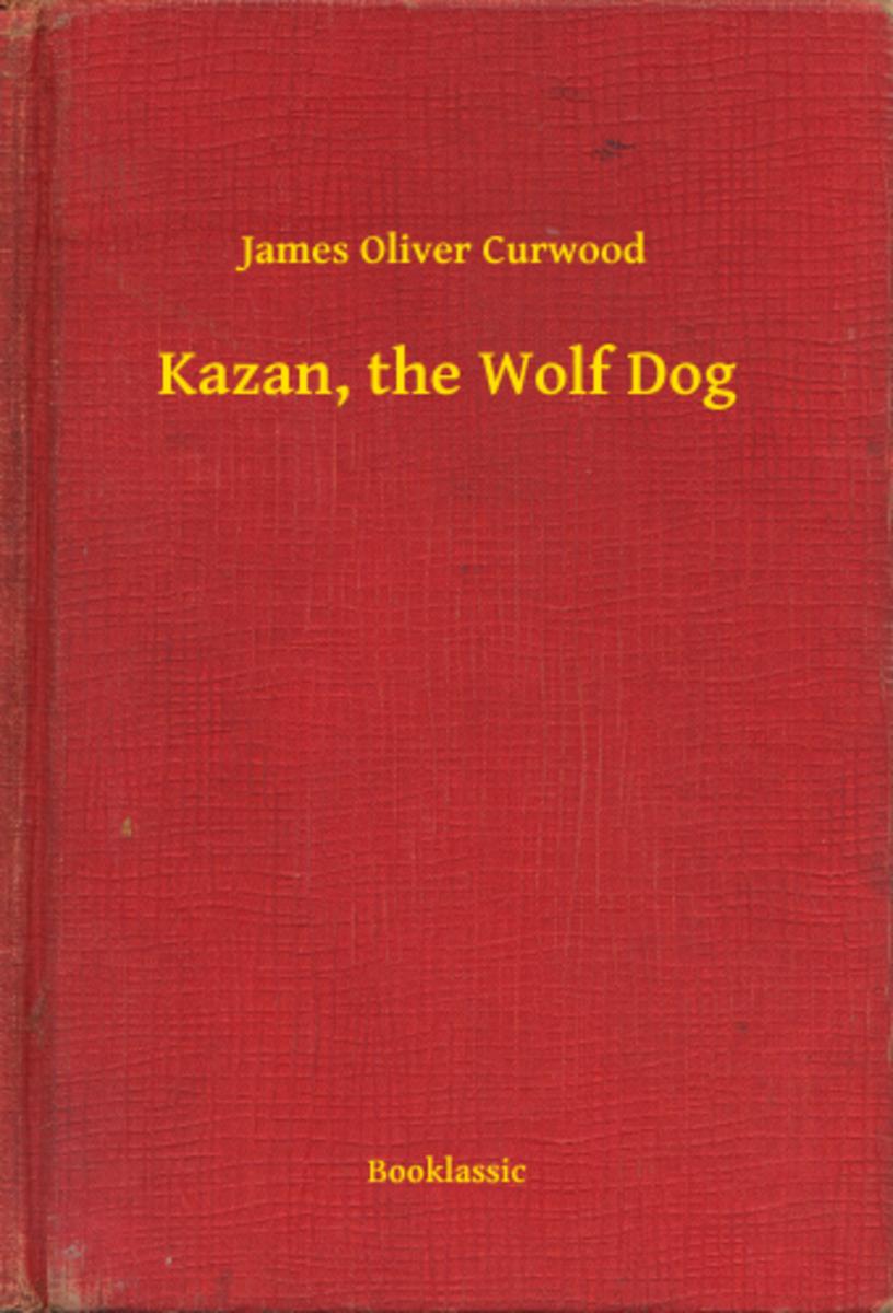 Kazan, the Wolf Dog