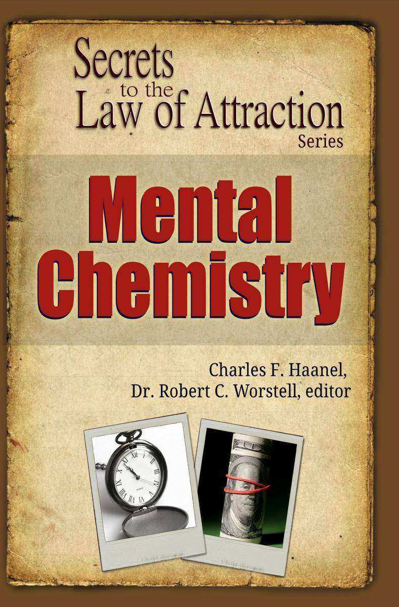 Mental Chemistry: Secrets to the Law of Attraction