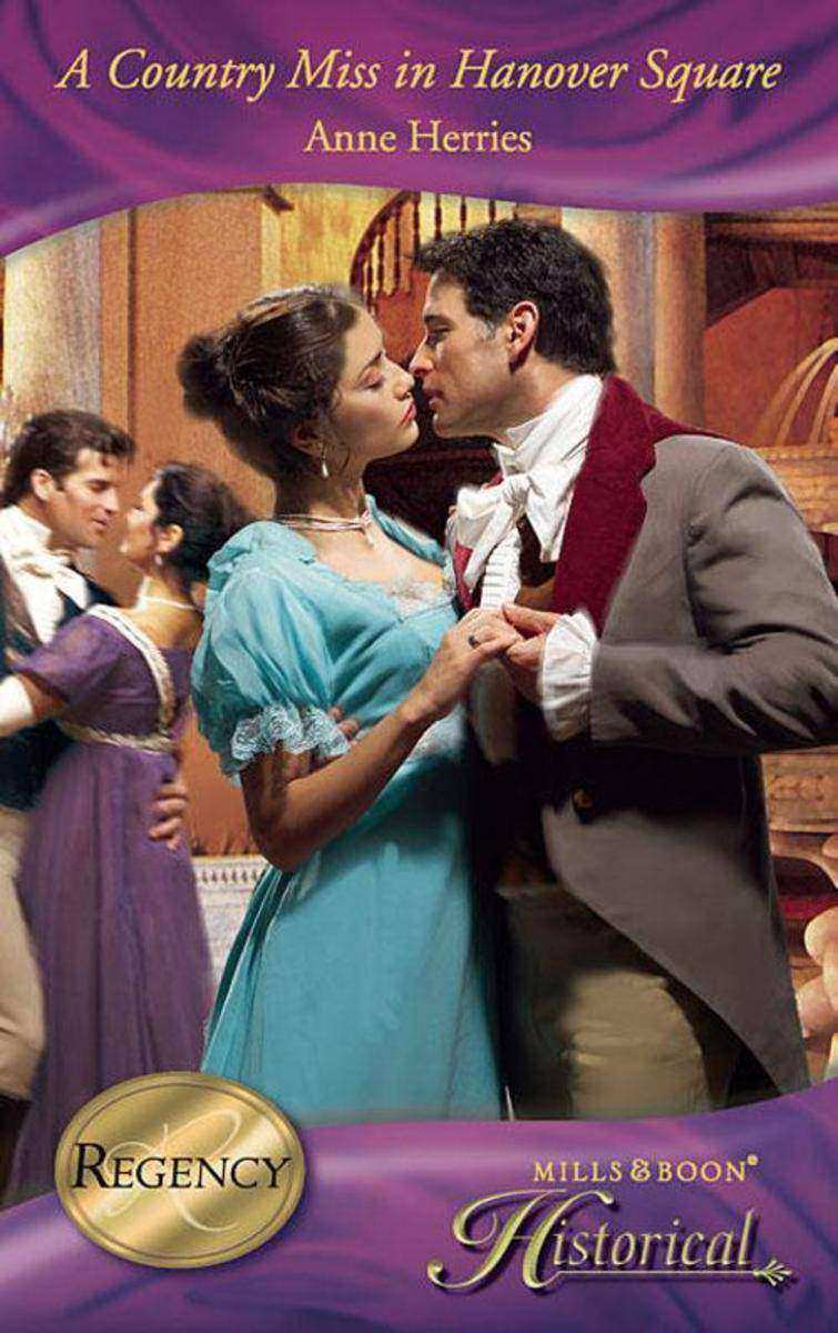 A Country Miss in Hanover Square (Mills & Boon Historical)