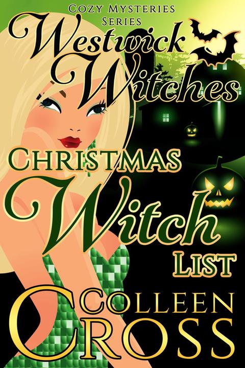 Christmas Witch List: A Westwick Witches Cozy Mystery