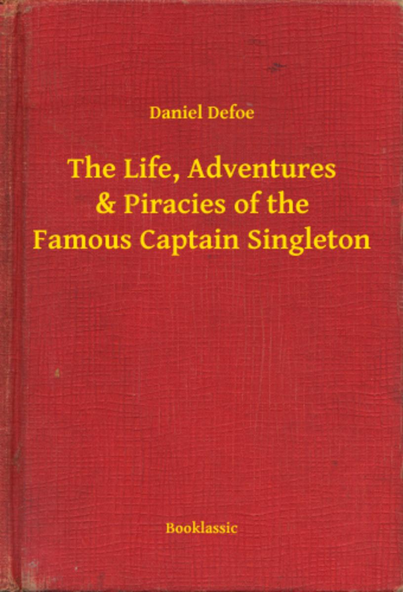 The Life, Adventures ＆ Piracies of the Famous Captain Singleton