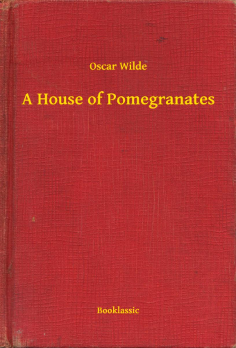 A House of Pomegranates