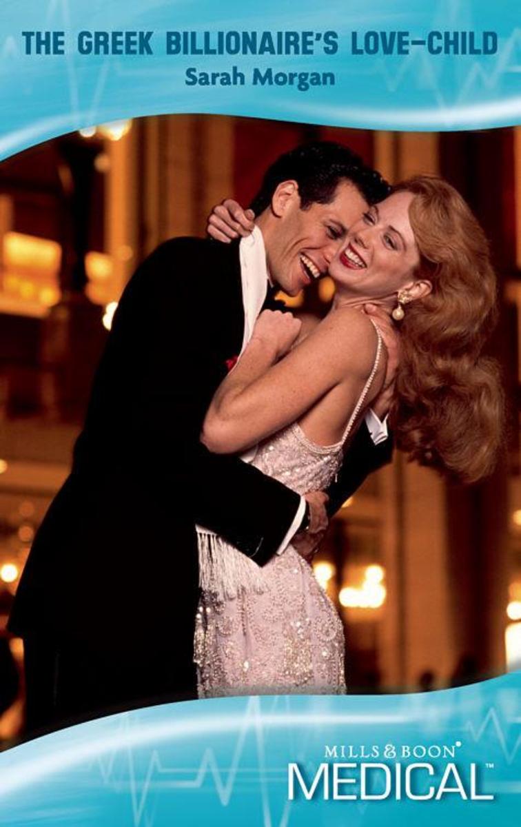 The Greek Billionaire's Love-Child (Mills & Boon Medical)