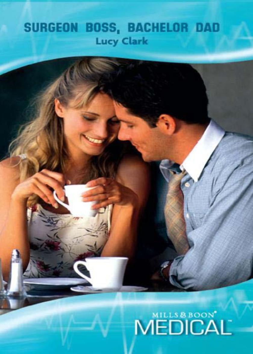 Surgeon Boss, Bachelor Dad (Mills & Boon Medical) (Bachelor Dads, Book 17)