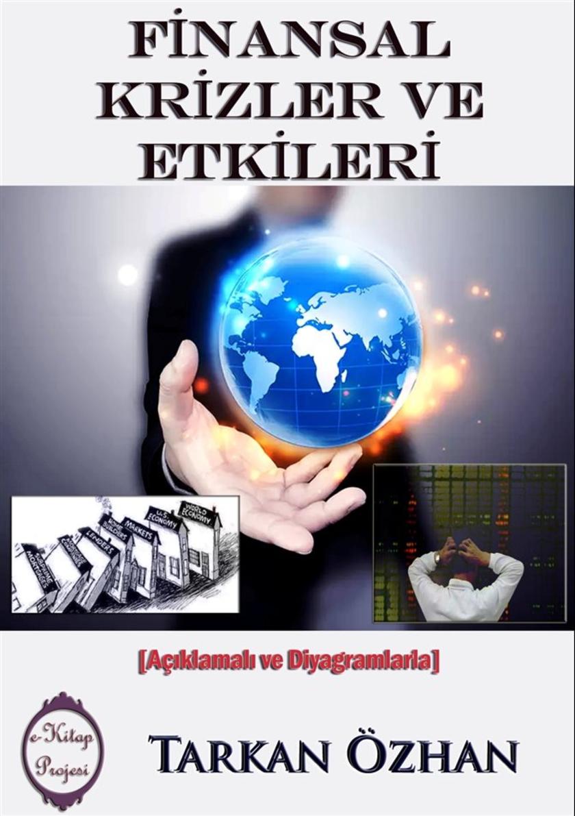 Finansal Krizler ve Etkileri: [A??klamal? ve Diyagramlarla]
