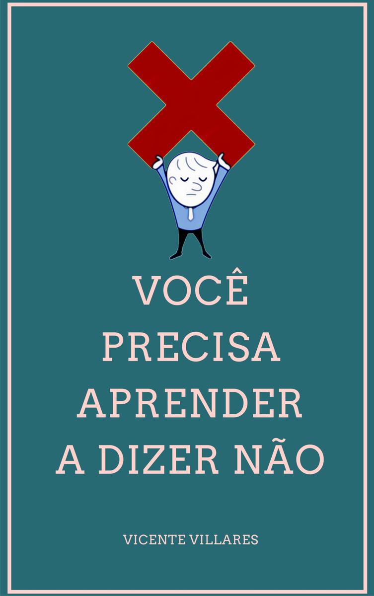 Você precisa aprender a dizer n?o