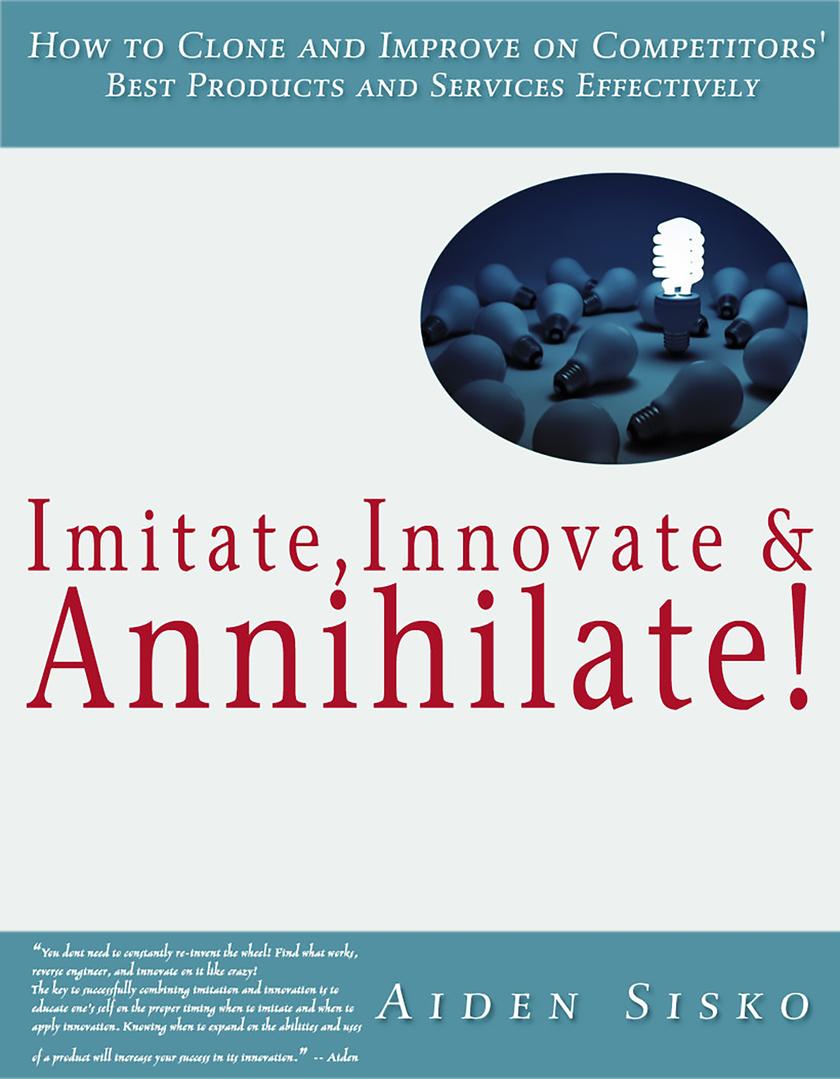 Imitate,Innovate and Annihilate