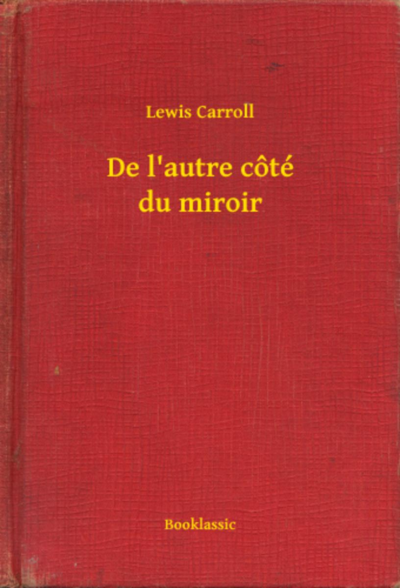 De l'autre c?té du miroir