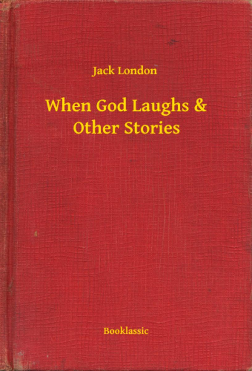 When God Laughs ＆ Other Stories
