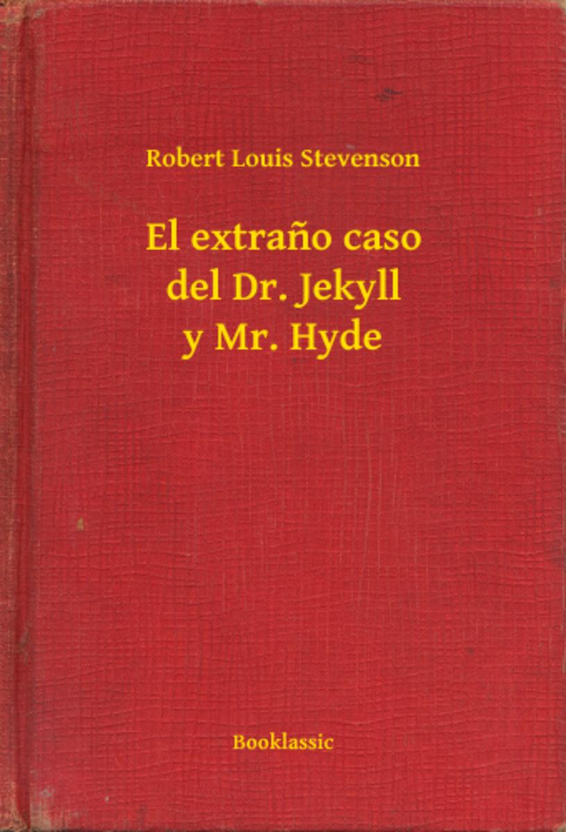 El extra?o caso del Dr. Jekyll y Mr. Hyde