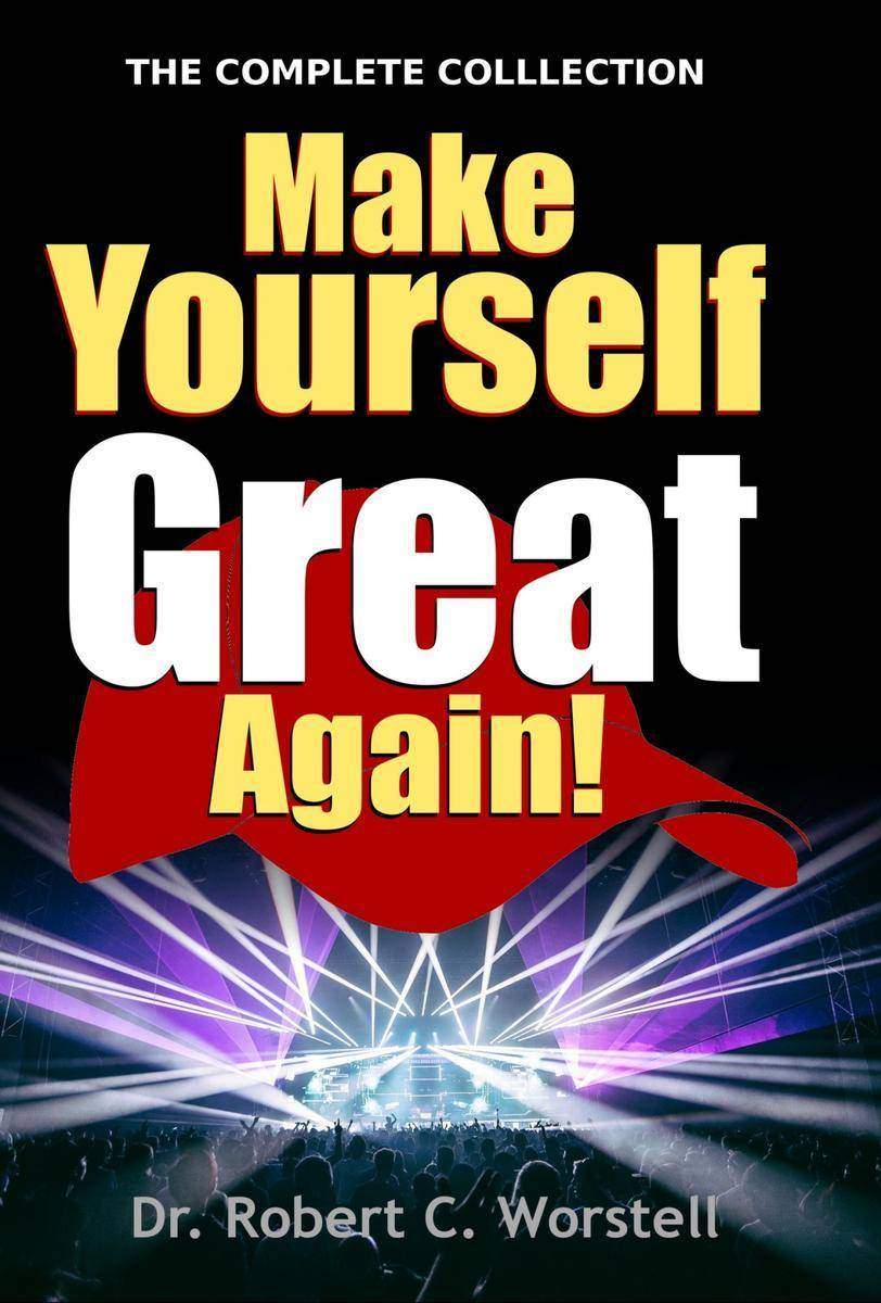 Make Yourself Great Again - Complete Collection: An Introduction to Mindset Stac
