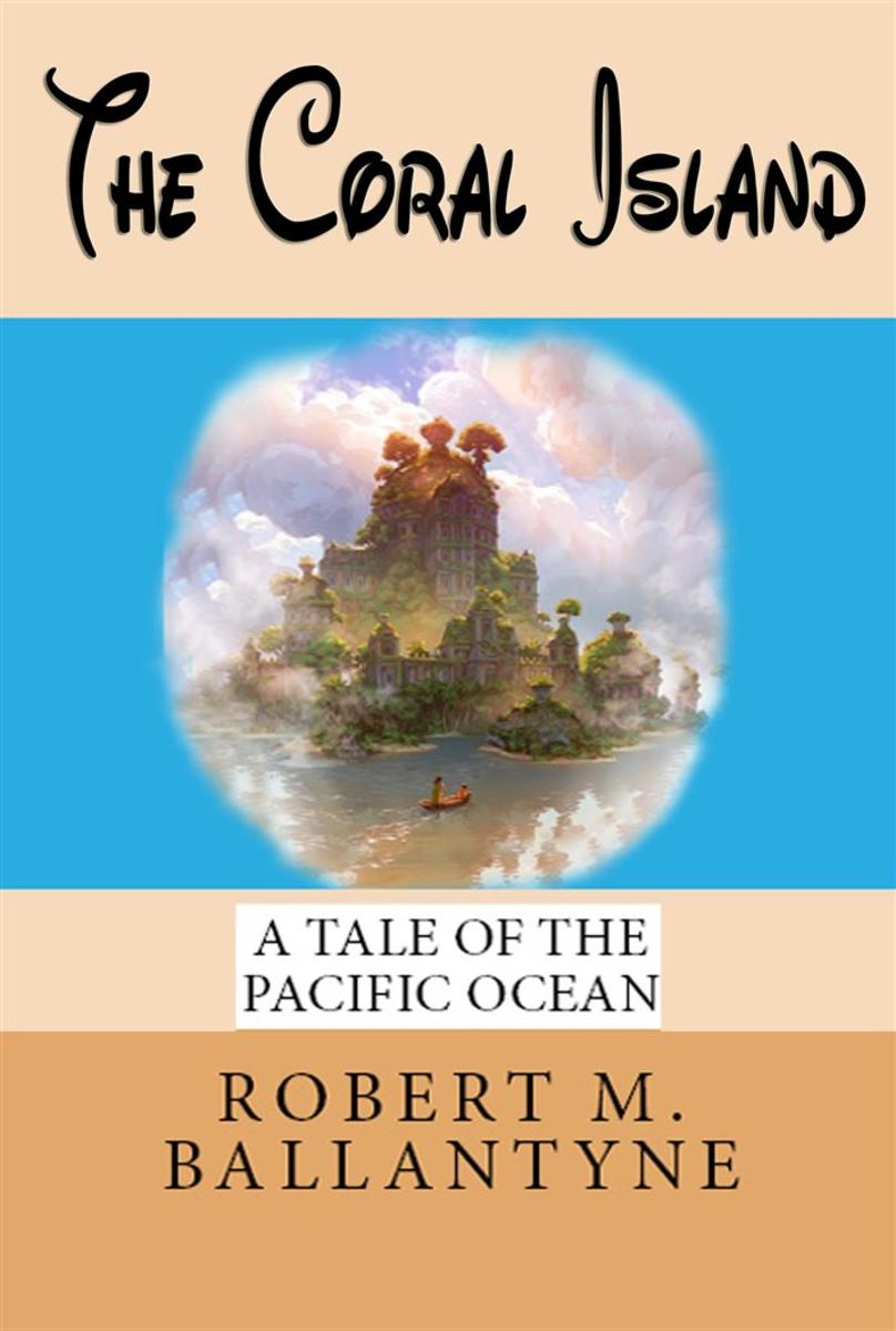 The Coral Island: (A Tale of the Pacific Ocean)