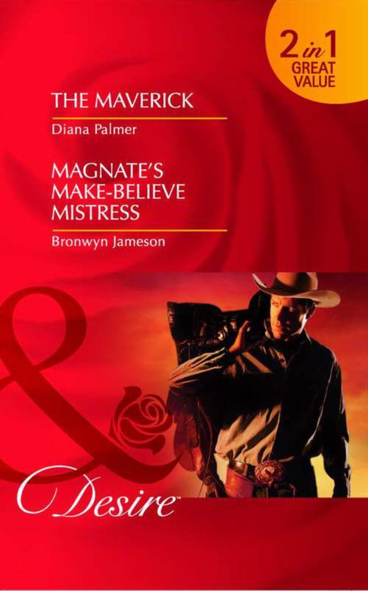 The Maverick：The Maverick , Magnate’s Make-Believe Mistress