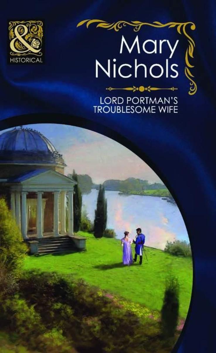 Lord Portman's Troublesome Wife (Mills & Boon Historical)