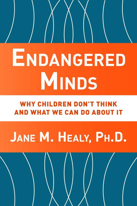 Endangered Minds：Why Children Dont Think And What We Can Do About I