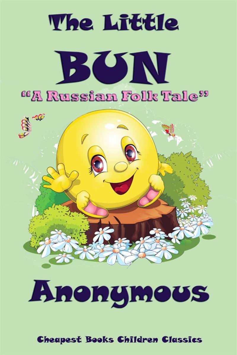 The Little Bun: "A Russian Folk Tale"