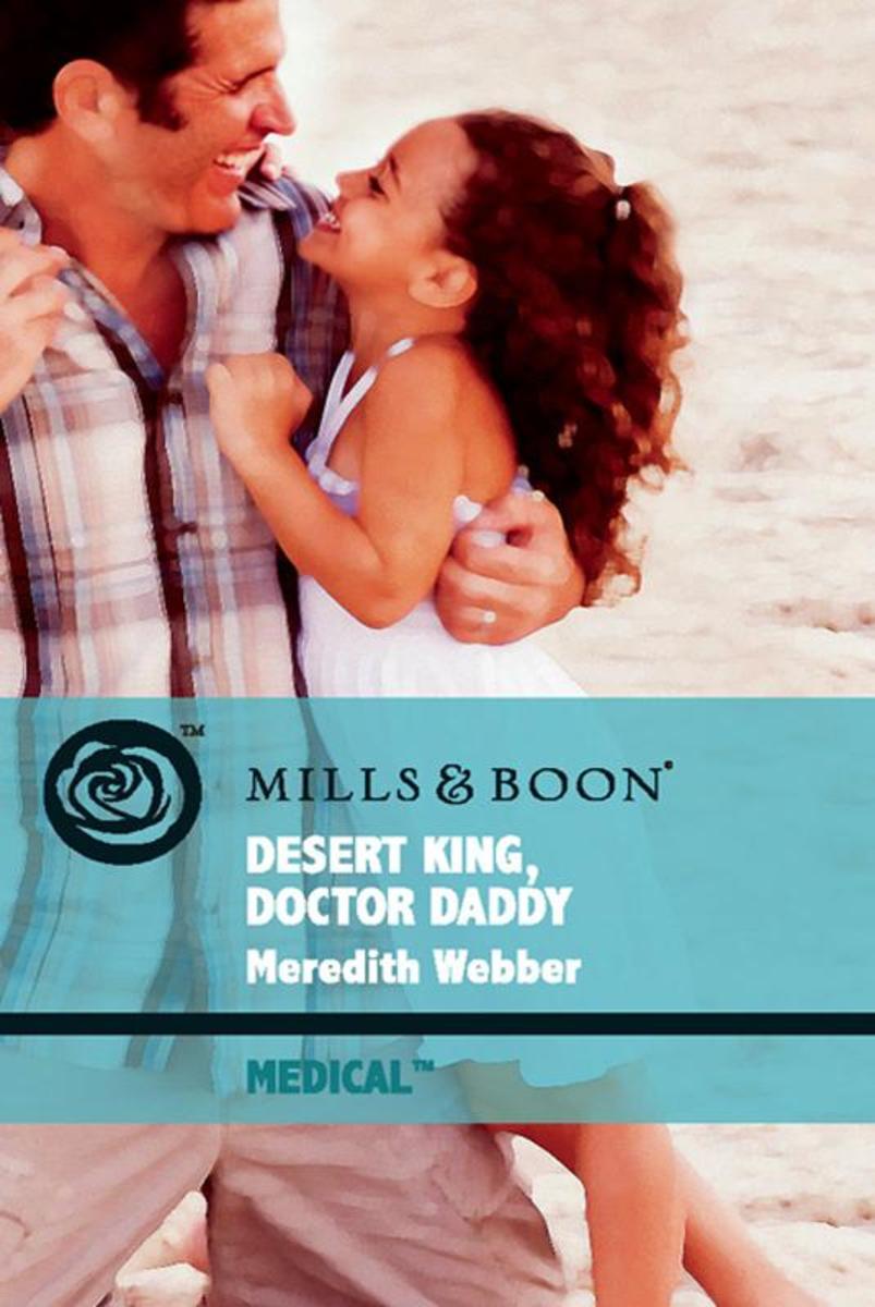 Desert King, Doctor Daddy (Mills & Boon Medical)