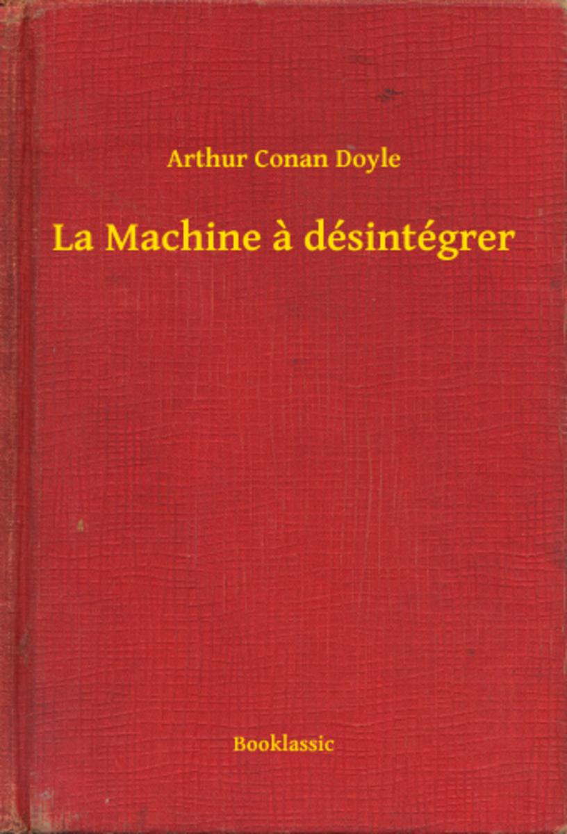 La Machine a désintégrer