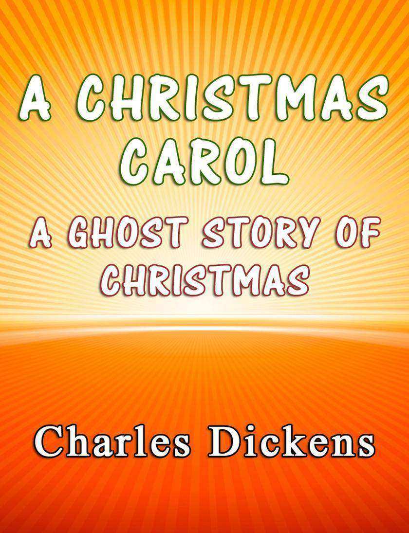 A Christmas Carol: A Ghost Story of Christmas