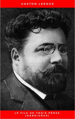 Le Fils de trois pères (Hardigras)