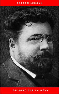 Du Sang sur la Néva: Les Ténébreuses - Tome II