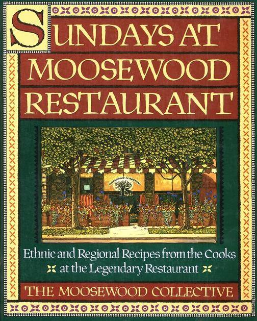 Sundays at Moosewood Restaurant：Ethnic and Regional Recipes from the Cooks at th