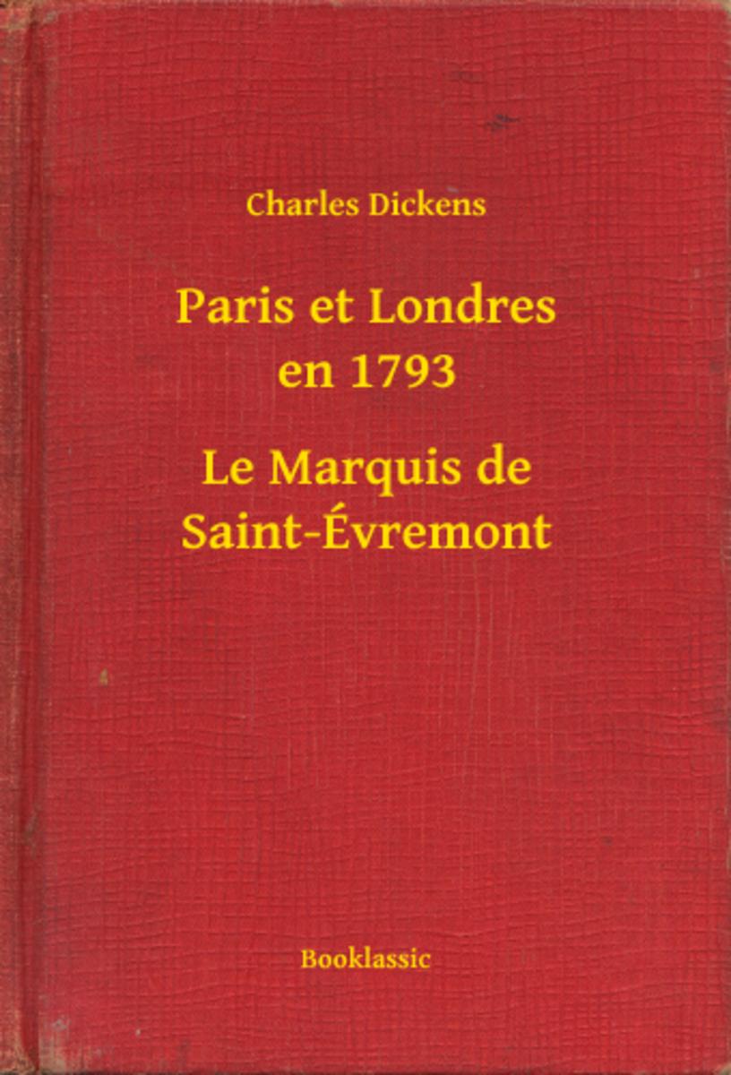 Paris et Londres en 1793 - Le Marquis de Saint-?vremont