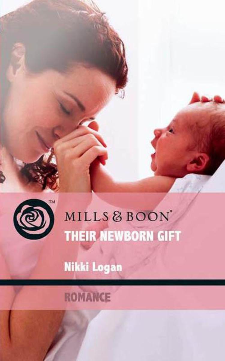 Their Newborn Gift (Mills & Boon Romance)