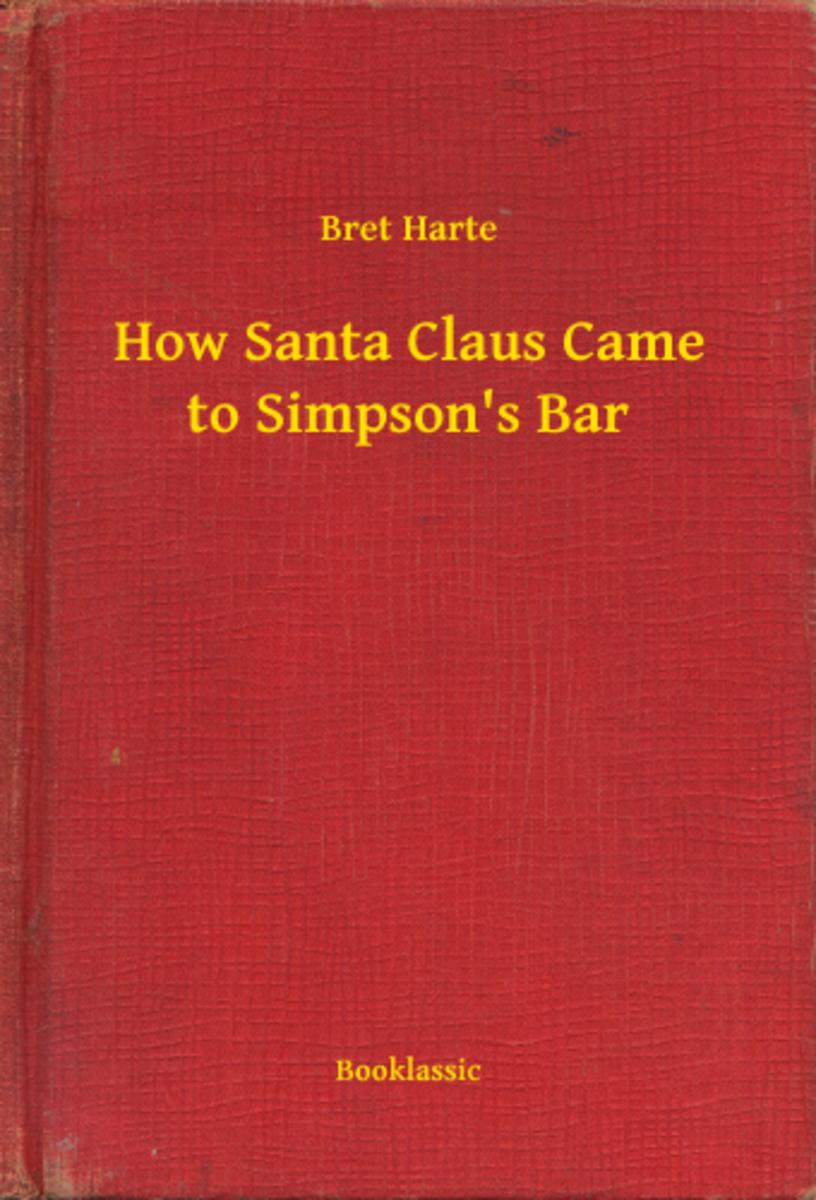 How Santa Claus Came to Simpson's Bar