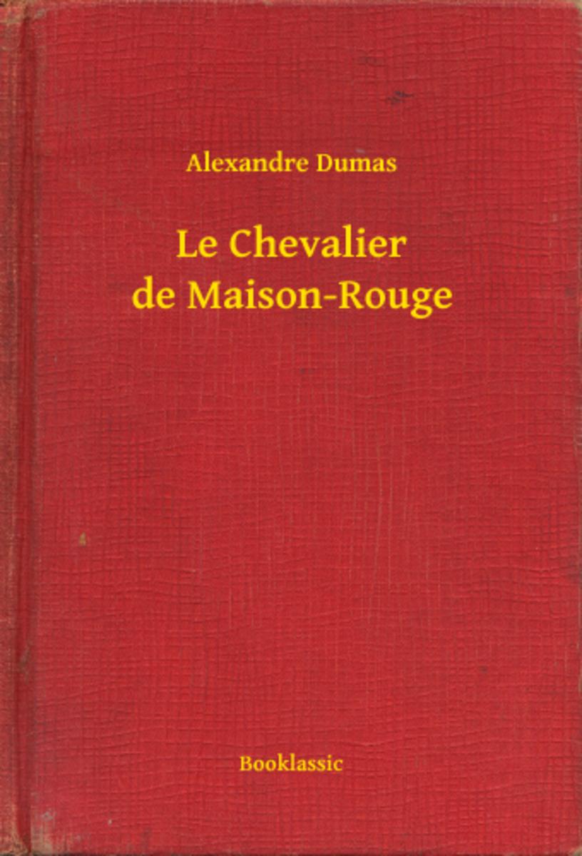 Le Chevalier de Maison-Rouge