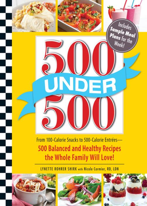 500 Under 500：From 100-Calorie Snacks to 500 Calorie Entrees