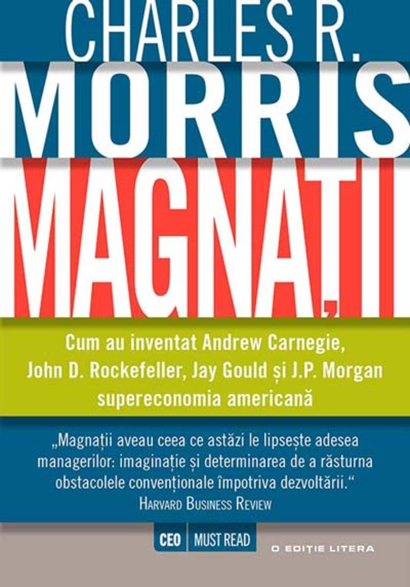 Magna?ii. Cum au inventat Andrew Carnegie, John D.