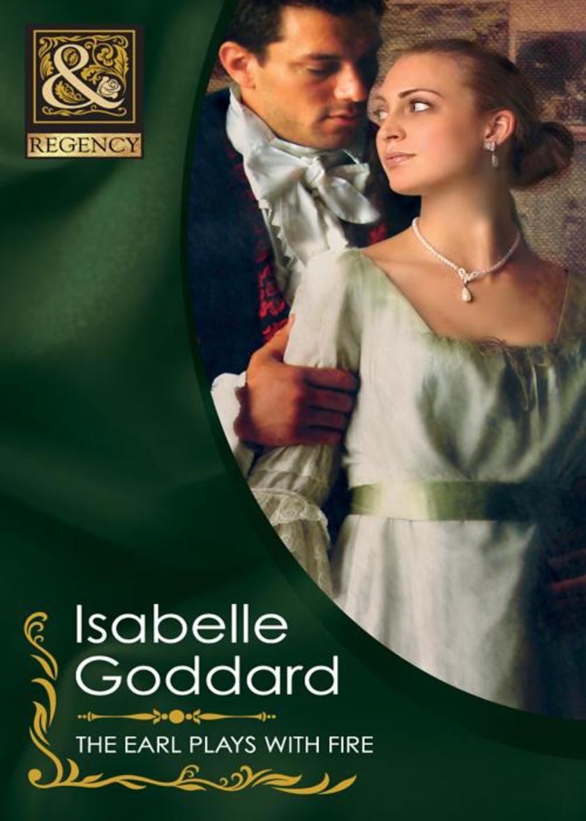 The Earl Plays With Fire (Mills & Boon Historical)