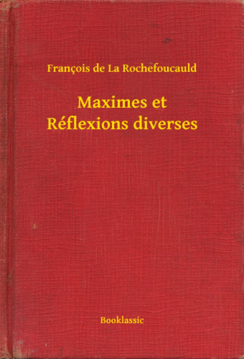 Maximes et Réflexions diverses
