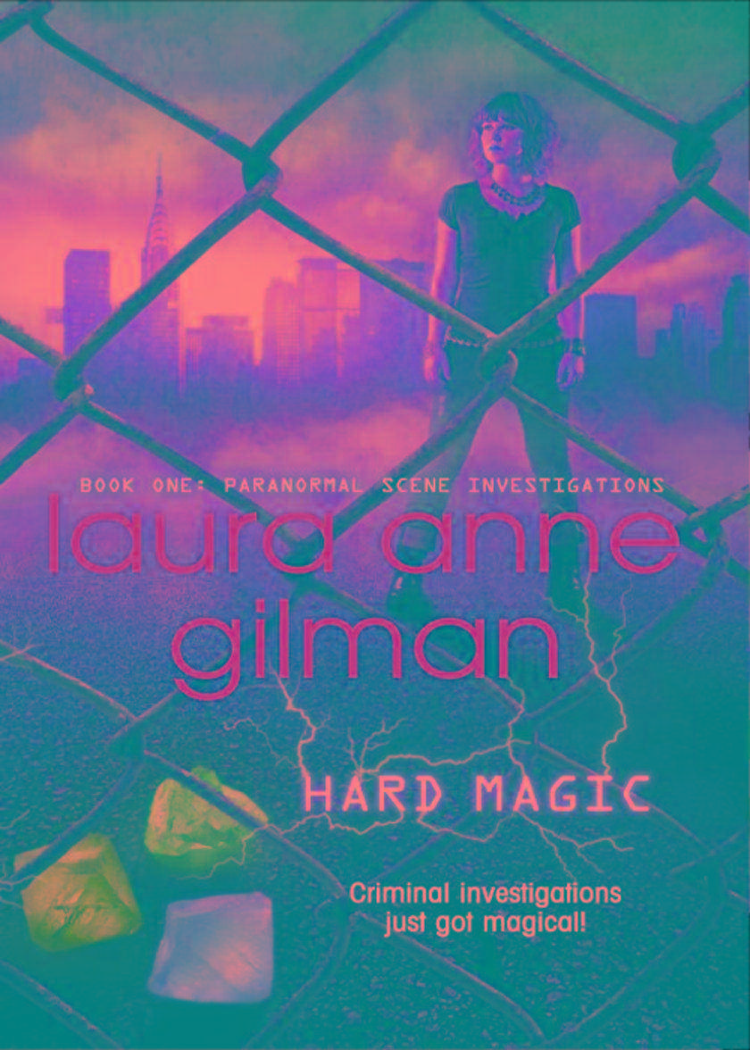 Hard Magic (Paranormal Scene Investigations, Book 1)