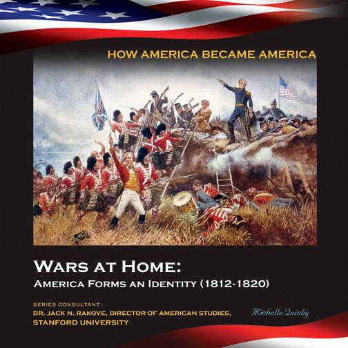 Wars at Home： America Forms an Identity (1812-1820)