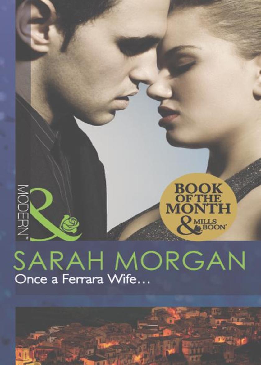 Once a Ferrara Wife... (Mills & Boon Modern)