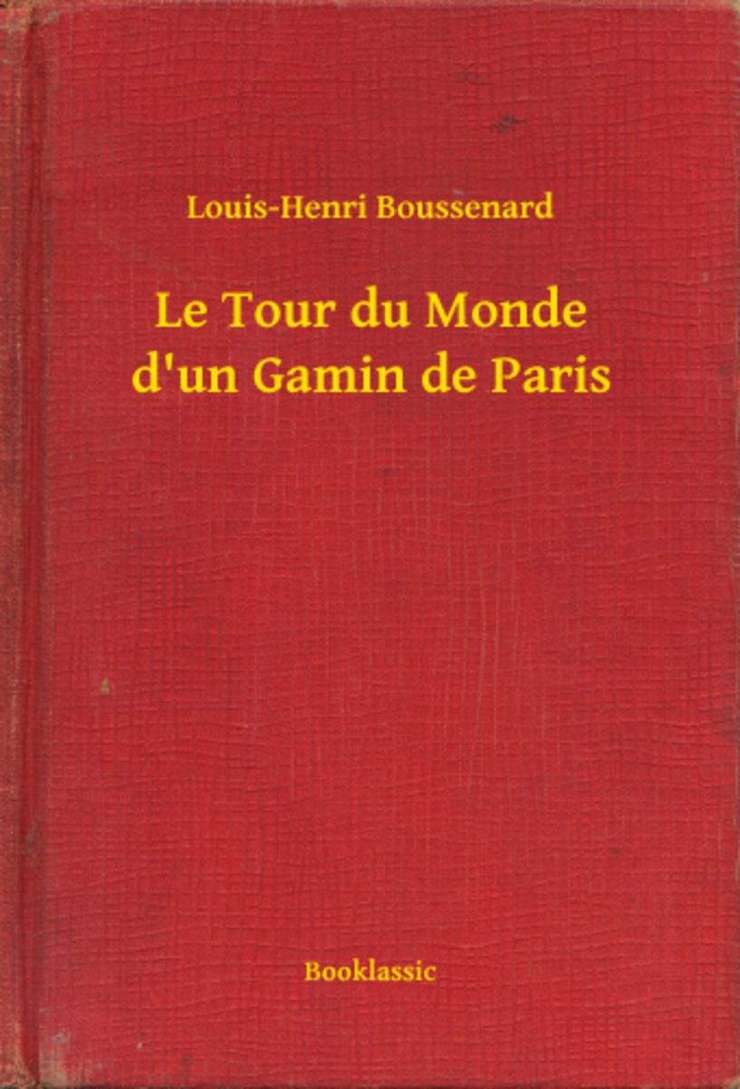 Le Tour du Monde d'un Gamin de Paris