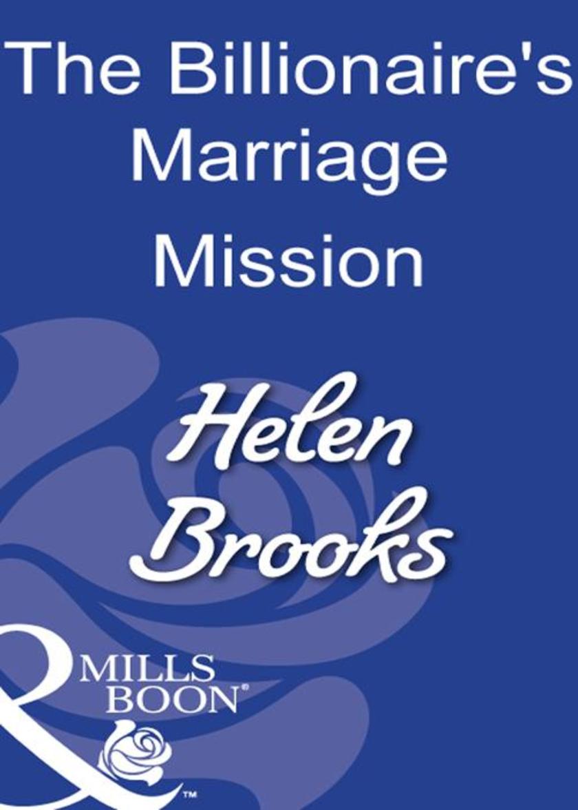 The Billionaire's Marriage Mission (Mills & Boon Modern)