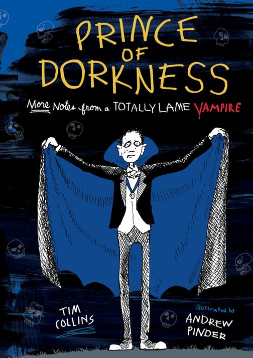Prince of Dorkness：More Notes from a Totally Lame Vampire
