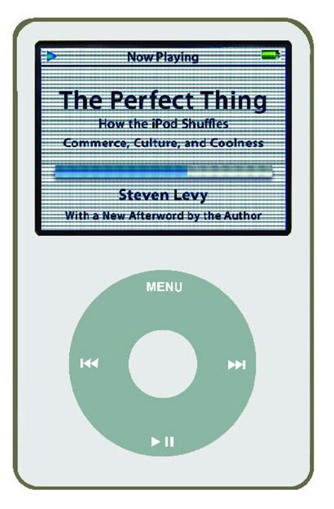 The Perfect Thing：How the iPod Shuffles Commerce, Culture, and Coolness