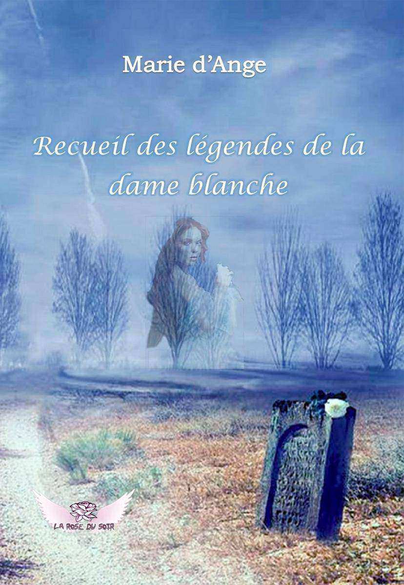 Recueil des légendes de la Dame Blanche