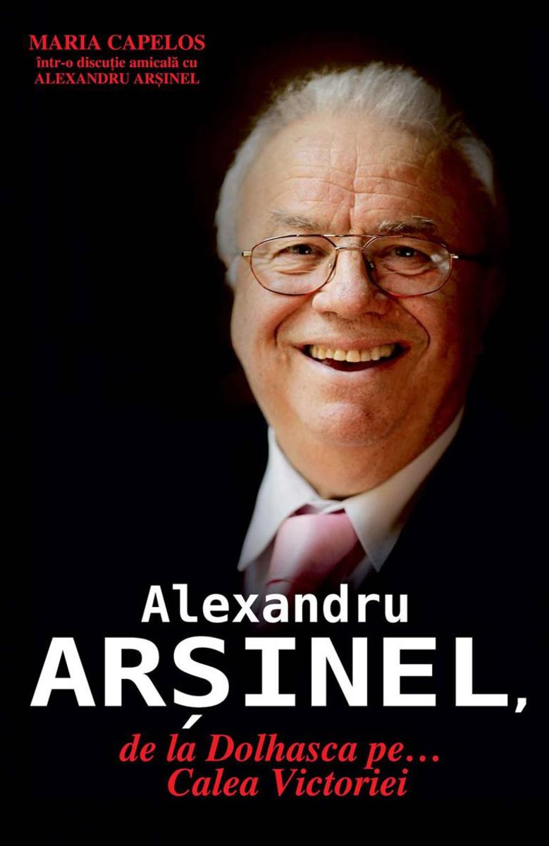 Alexandru Ar?inel, de la Dolhasca pe... Calea Victoriei