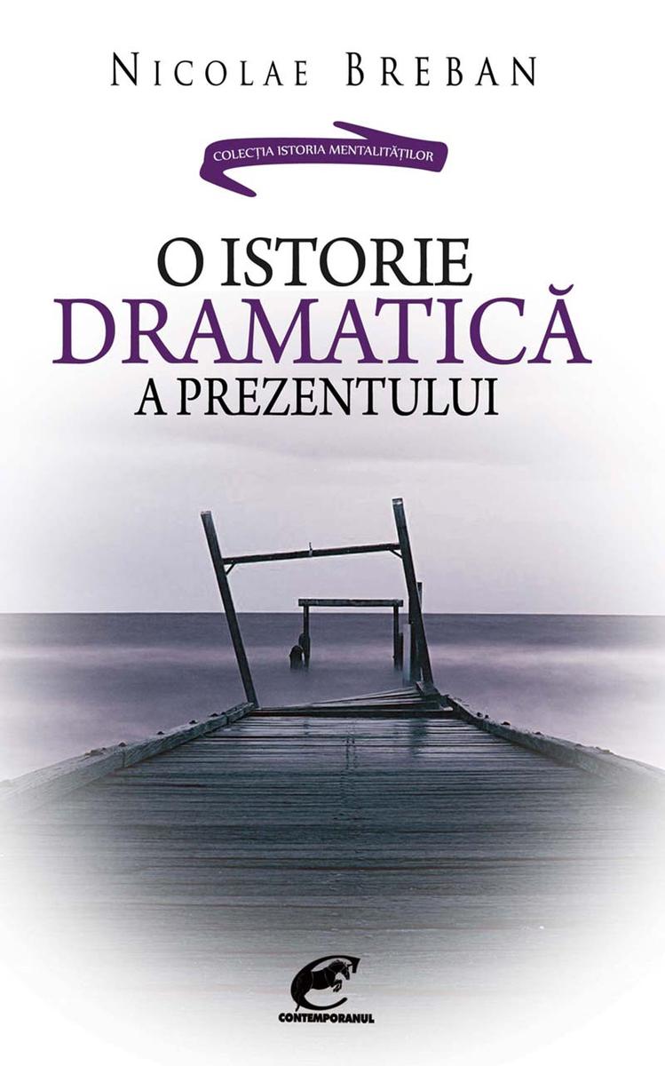 O istorie dramatic? a prezentului