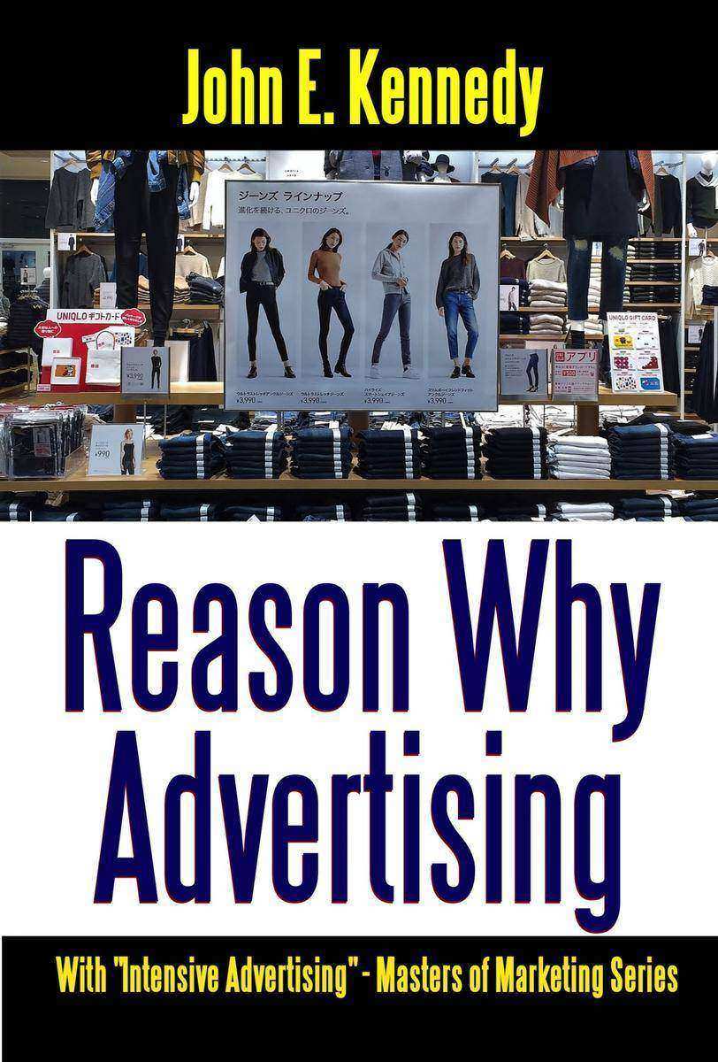 Reason Why Advertising: With Intensive Advertising