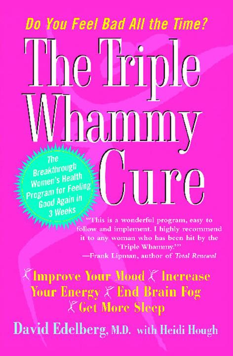 The Triple Whammy Cure：The Breakthrough Women's Health Program for Feeling Good