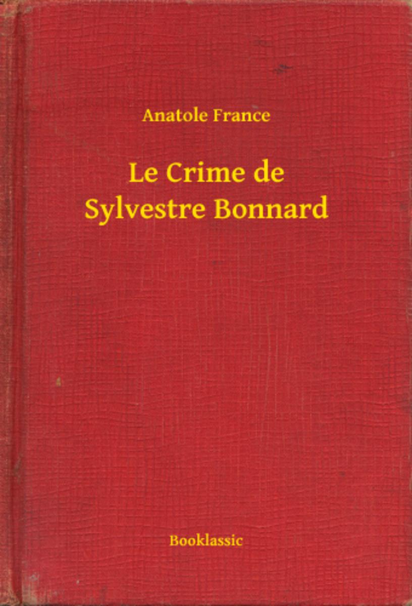 Le Crime de Sylvestre Bonnard