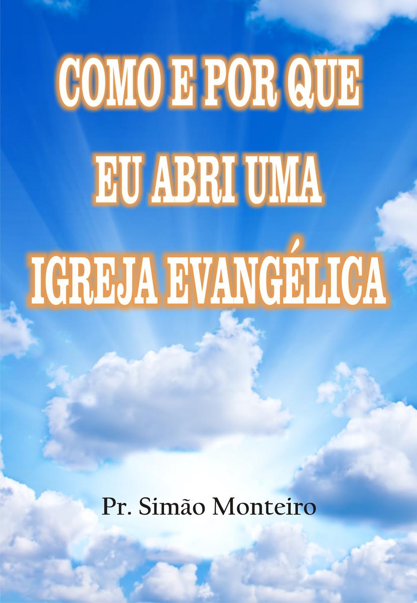 Como e por que eu abri uma igreja evangélica