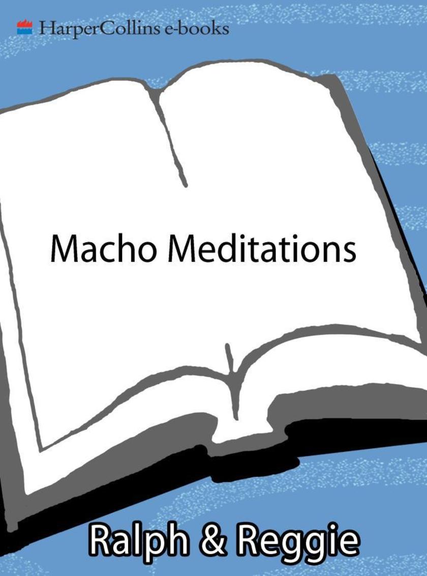 Macho Meditations