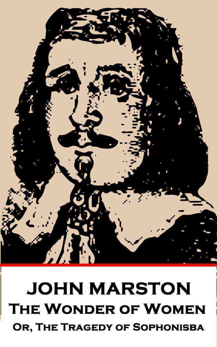Wonder of Women - Or, The Tragedy of Sophonisba
